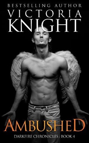 Ambushed (The Darkfire Chronicles Part 4)