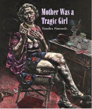 Mother Was a Tragic Girl (Paperback)