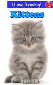 Kittens (An "I Love Reading" Level 2 Reader)