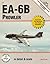 EA-6B Prowler in Detail & Scale: Includes Coverage of the EA-6A Variant (D&S, Vol. 46)