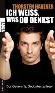 Ich weiss, was du denkst. Das Geheimnis, Gedanken zu lesen (Perfect Paperback)