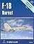 F-18 Hornet in Detail & Scale, Part 1: Developmental & Early Production Aircraft - D & S Vol. 6