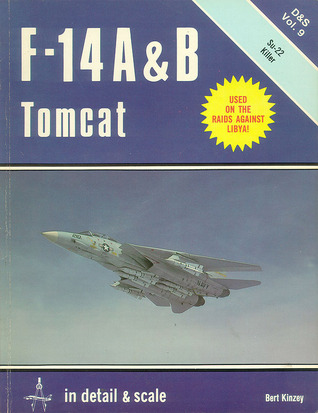 F-14 A and B Tomcat in Detail and Scale (Detail and Scale Vol. 9)