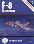 F-8 Crusader in Detail and Scale - D & S Vol. 31