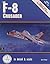 F-8 Crusader in Detail and Scale - D & S Vol. 31