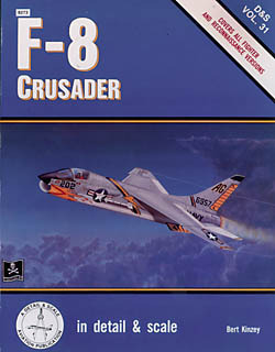 F-8 Crusader in Detail and Scale - D & S Vol. 31 (Paperback)