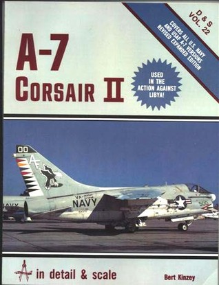 A-7 Corsair II In Detail & Scale (D&S, #22)