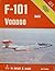 F-101 Voodoo in detail & scale - D&S Vol. 21