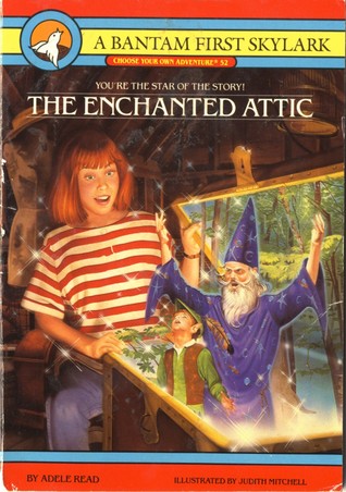 The Enchanted Attic (Choose Your Own Adventure: Young Readers, #52)