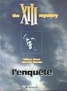 The XIII mystery - l'enquête by Jean Van Hamme