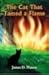The Cat That Tamed a Flame ...