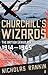 Churchill's Wizards by Nicholas Rankin