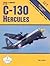 Colors and Markings of the C-130 Hercules by Ray Leader