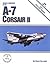 A-7 Corsair II Part II: Pac...