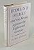 Edmund Burke and the Revolt against the Eighteenth Century: A Study of the Political and Social Thinking of Burke, Wordsworth, Coleridge and Southey