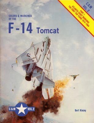 Colors and Markings of the F-14 Tomcat, Part 1, Atlantic Coast Markings the First Ten Years 1974-1984 (C&M, #2)
