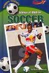 Science at Work in Soccer by Richard Hantula