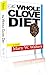 The Whole Clove Diet by Mary W. Walters