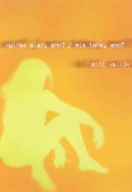 Kuidas elad, Ann? / Mis teha, Ann?