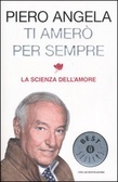 Ti amerò per sempre: la scienza dell'amore (Paperback)