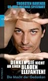Denken Sie nicht ...