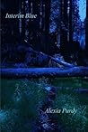 Interim Blue by Alexia Purdy