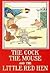 The Cock, the Mouse and the Little Red Hen by Félicité Lefèvre