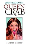 Queen Crab by Jimmy Palmiotti Queen Crab by Jimmy Palmiotti