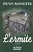 L'ermite by Denis Monette L'ermite by Denis Monette