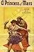 A Princess of Mars by Edgar Rice Burroughs