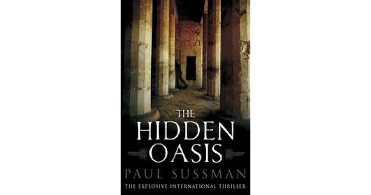 The Hidden Oasis by Paul Sussman