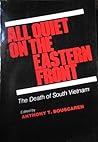 All Quiet on the Eastern Front: The Death of South Vietnam
