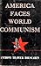 America Faces World Communism by Anthony Trawick Bouscaren