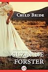 Child Bride by Suzanne Forster Child Bride by Suzanne Forster