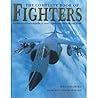 The Complete Book of Fighters: An Illustrated Encyclopedia of Every Fighter Aircraft Built and Flown