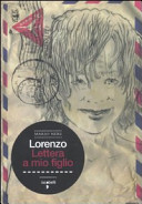 Lorenzo. Lettera a mio figlio