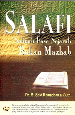 Salafi Sebuah Fase Sejarah Bukan Mazhab