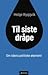 Til siste dråpe