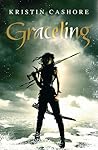 Graceling by Kristin Cashore Graceling by Kristin Cashore