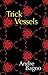 Trick Vessels