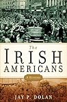 The Irish Americans: A History Book cover for The Irish Americans: A History