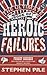 The Ultimate Book of Heroic Failures by Stephen Pile