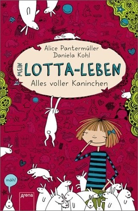 Alles voller Kaninchen (Mein Lotta-Leben, #1)