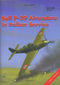 Bell P-39 Airacobra In Italian Service (Aviolibri Special, #7)
