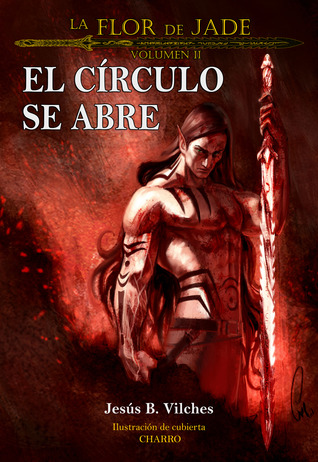 El Círculo se abre (La Flor de Jade, #2)