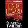 Shades of Twilight by Linda Howard