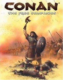 Conan: The Free Companies (Conan the Roleplaying Game)