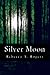 Silver Moon (Silver Moon, #1)