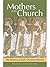 Mothers of the Church: The ...
