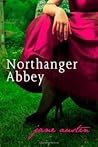 Northanger Abbey by Jane Austen Northanger Abbey by Jane Austen
